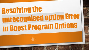 Resolving the unrecognised option Error in Boost Program Options