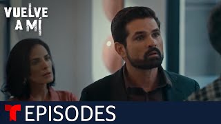 Vuelve a Mí | Episode 72 | Telemundo English