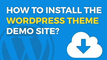 How to install the WordPress theme demo site?