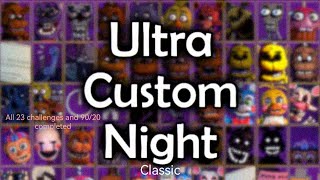 (Ultra Custom Night: Classic)(All 23 Challenge And 90/20 (18000 Point] Completed + Mini Game)