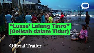 Lussa’ Lalang Tinro (Gelisah dalam Tidur) I  Trailer
