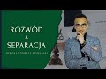 ROZWÓD A SEPARACJA - adwokat radzi