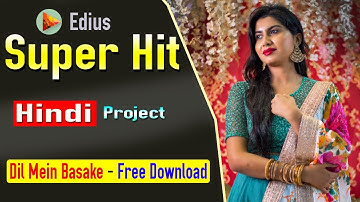 🎉✨Free Edius Hindi Project 2025 Download For Cinematic Video Editing ! 📹✨