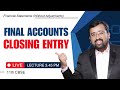 Financial Statements | Types of Entries | Closing Entries