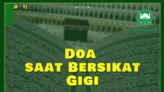 Doa saat Bersikat Gigi