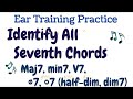 Ear Training Practice - Identify M7, m7, V7, half dim 7, dim7 Chords