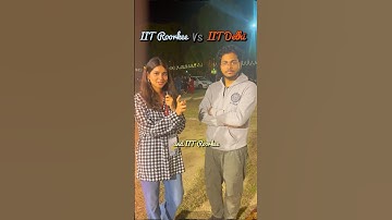 IIT Delhi Vs IIT Roorkee 😎#shorts #shortvideo #trending@Rohitshawiitd
