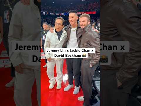 Jeremy Lin had to get the pic with Jackie Chan & David Beckham 📸