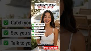 Stop Saying "SEE YOU LATER"! ❌#LearnEnglish #EnglishTips #SpeakEnglish ##ai #aivideo #NativeEnglish
