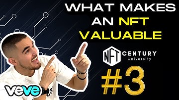 What Makes an NFT Valuable Part 3 / NFT Century University / VEVE NFTs #nfts #veve #community