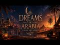 Dreams Of Arabia Arabic Deep House 