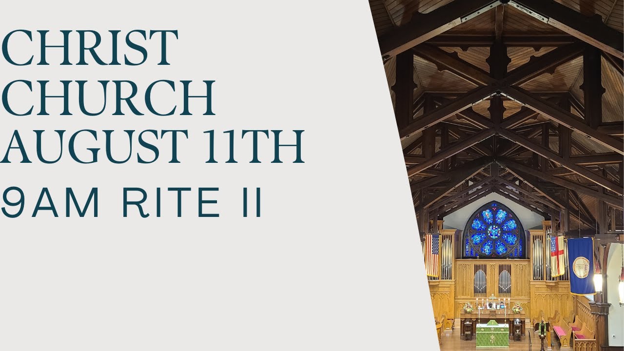 august-11-2024-9-00-am-rite-ii-service-christ-episcopal-church