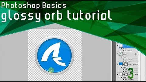 Photoshop Basics - Glossy Orb Tutorial