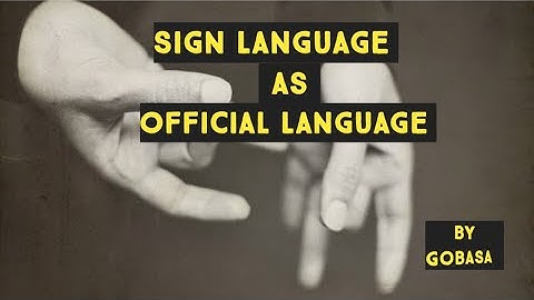 Sign Language as Official Language || Different Countries || GoBaSa