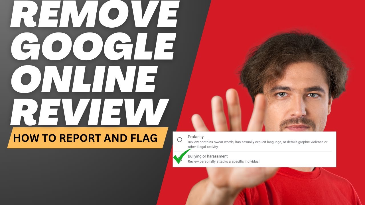 Google Online Review Removal Process - Don’t Let Malicious Reviews Harm Your Reputation