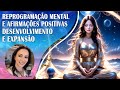 Reprogramação Mental para Amor e Harmonia Interior |Afirmações Positivas com Solffegio 528hz.