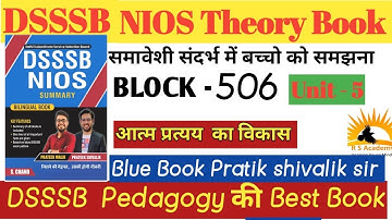 Block-506/NIOS Summary for DSSSB II CDP forDSSSB II NIOS Notes for DSSSB II Pedagogy for DSSSB /CDP