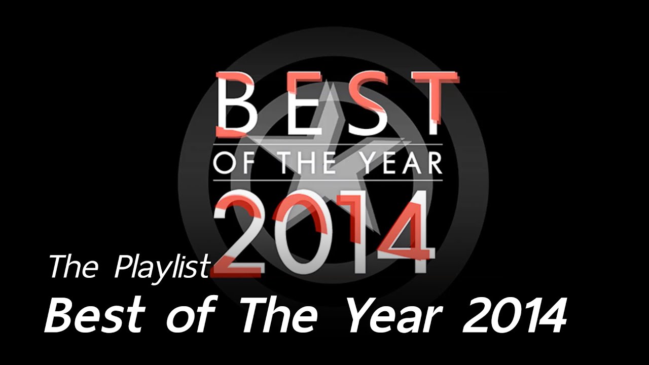 The Playlist : Best of The Year 2014
