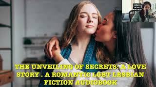 THE UNVEILING OF SECRETS  A LOVE STORY.   A ROMANTIC LGBT LESBIAN FICTION AUDIOBOOK