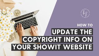 How to update the copyright info on your Showit Website
