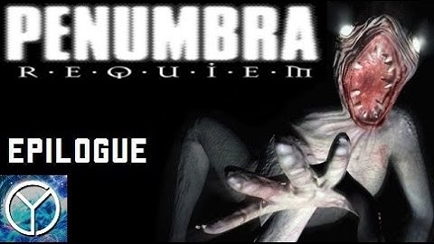 LP - Penumbra Requiem - Epilogue - The End
