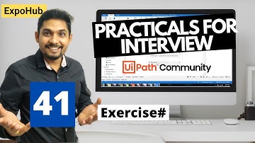 UiPath Exercise # 41 | UiPath Interview Questions and Answers | ExpoHub | By Rakesh