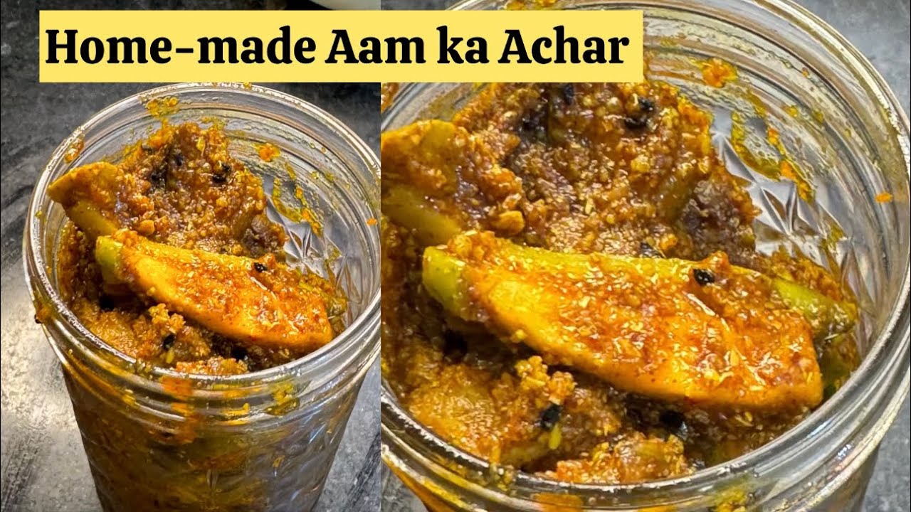 How To Make Aam Ka Achar (Mango Pickle) At Home - YouTube