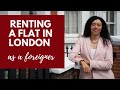 Renting a Flat in London as a Foreigner l Everything You Need to Know