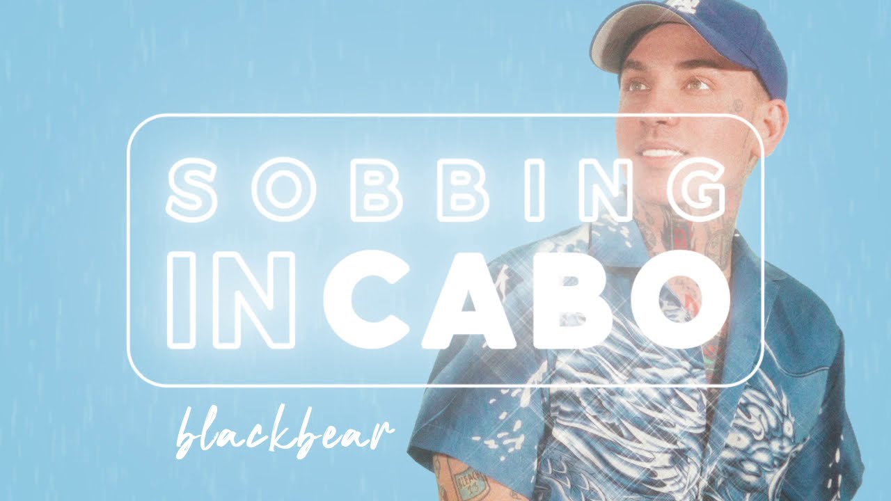 Sobbing in Cabo Lyric Video