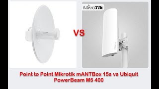 Point to Point mANTBox 15s vs Ubiquiti PowerBeam M5 400