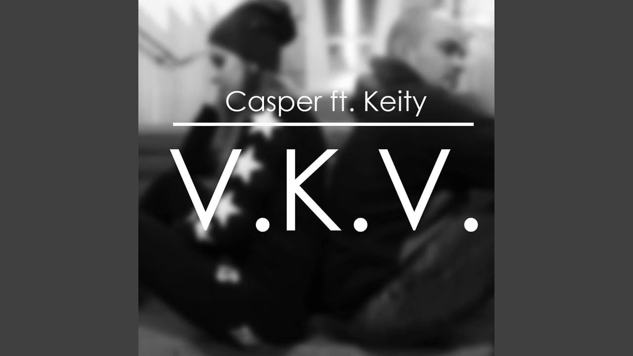 V.K.V. (feat. C.a.s.p.e.r.)