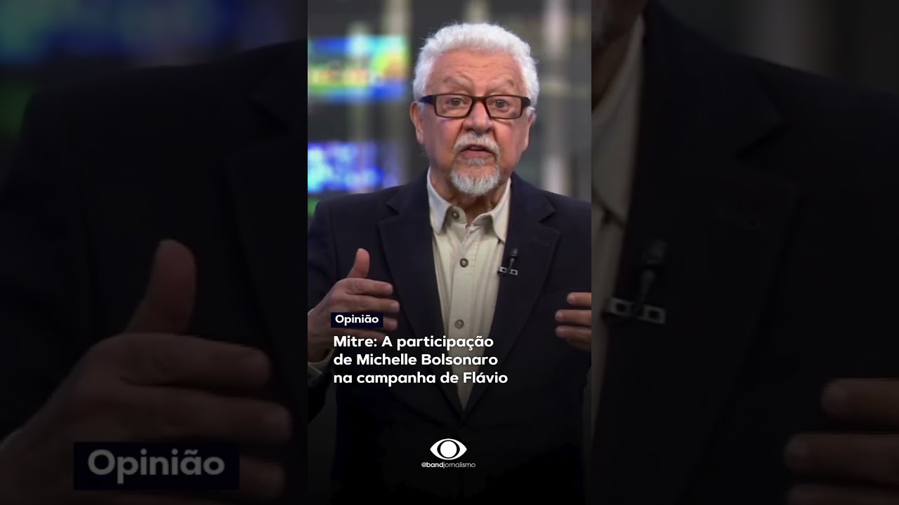 Mitre: A participação  de Michelle Bolsonaro  na campanha de Flávio