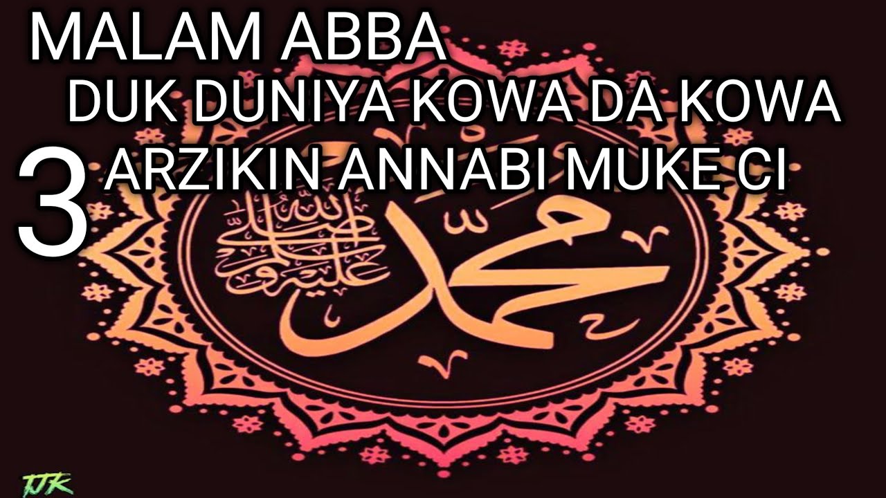 Dukkanin Duniya Kowa Da Kowa Arzikin Annabi Yakeci 3