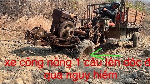 Xe công nông 1 câu chơ mi đi lên dôc đă rât khoe qua nguy hiểm ngày 24 thành 3 năm 2025