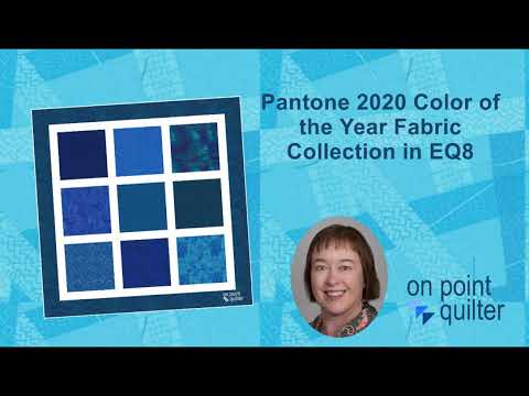 Pantone 2020 Color of the Year Fabric Collection in EQ8