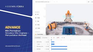 Assemblr EDU | Mini Permainan Simulator Misi Angkasa – Menyiapkan Animasi