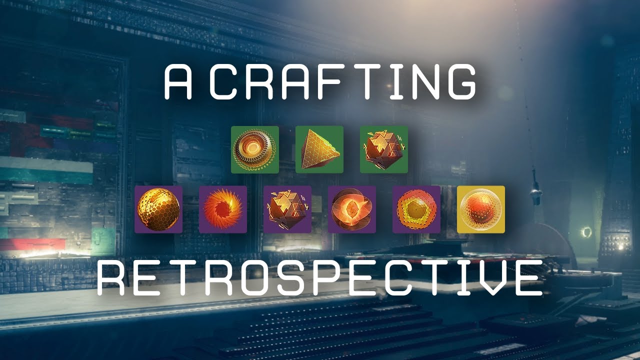 A Retrospective on Destiny 2 Crafting