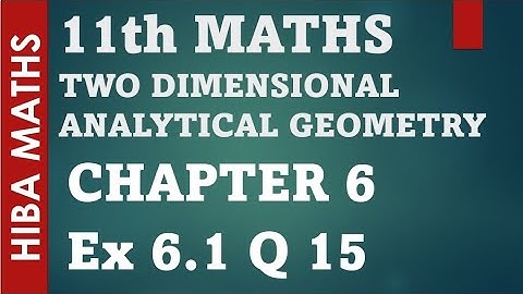 11th maths chapter 6 exercise 6.1 question 15 two dimensional analytical geometry tn syllabus