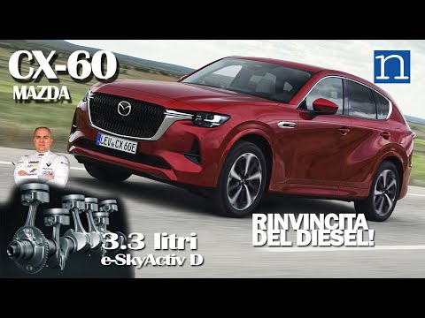 KO Nuova MAZDA CX-60 3.3L 6 cilindri IBRIDA MY 2025 - LA RIVINCITA del DIESEL PEFETTO che consuma