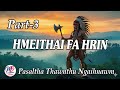 HMEITHAI FA HRIN || Part-3