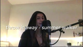 throw it away - summer walker (cover)