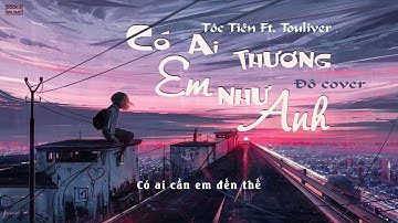 CÓ AI THƯƠNG EM NHƯ ANH - TÓC TIÊN Cover by Đô | #CATENA「 Lyrics Video 」#CookieMusic