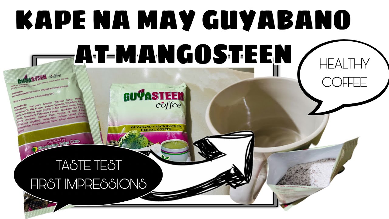 HERBAL COFFEE NA MAY MANGOSTEEN AT GUYABANO+GUYASTEEN COFFEE FIRST