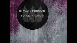 DJ Wady, MoonDark - Tonight (Original Mix)