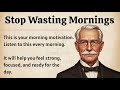 Listen This Every Morning || Morning Motivational Video 🔥 || Improve Your English Fluency ✅️