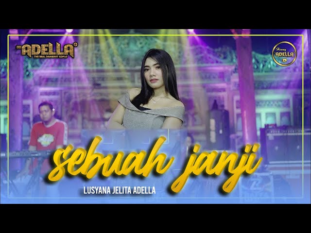 SEBUAH JANJI - Lusyana Jelita Adella - OM ADELLA class=