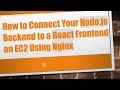 How to Connect Your Node.js Backend to a React Frontend on EC2 Using Nginx