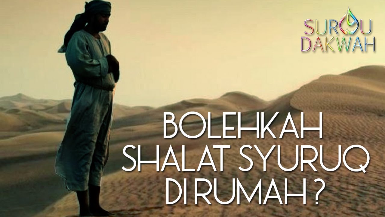 Bolehkah Shalat Syuruq Di Rumah Ustadz Abdullah Sya Roni Youtube