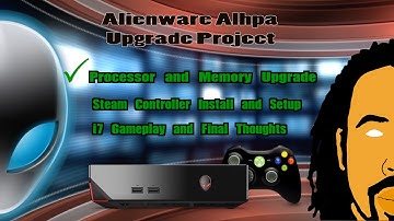 SE2EP85: Alienware Alhpa Upgrade Project: Processor and Memory Upgrades