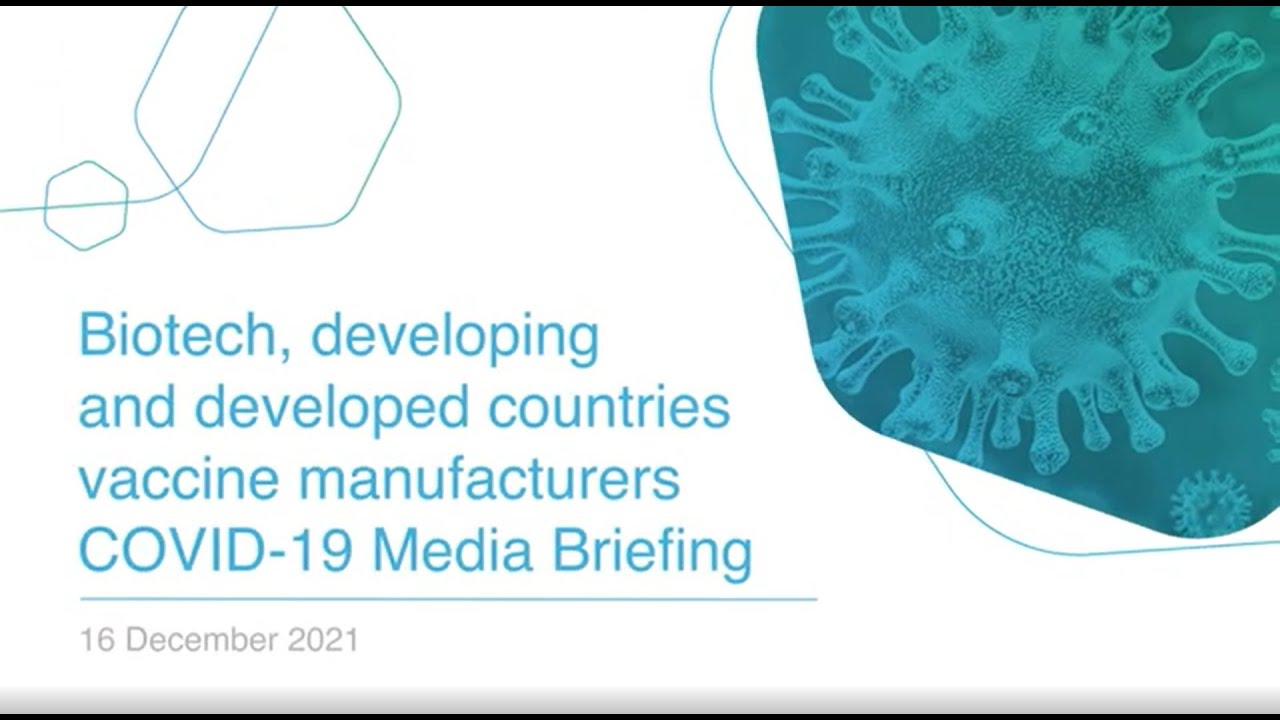 Biotech, Developing and Developed Countries Vaccine Manufacturers COVID-19 Press Briefing